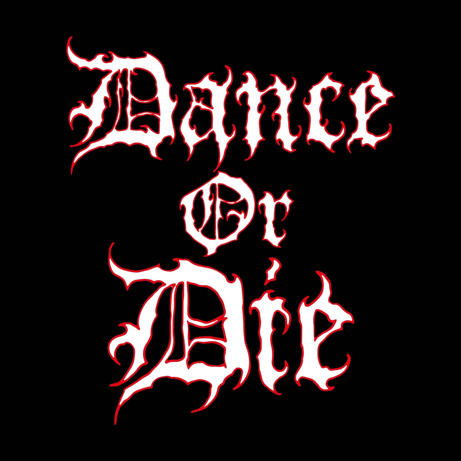 NEW COLLECTION - DANCE OR DIE